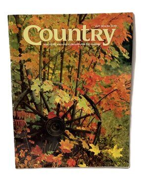 Country Mag. Oct. Nov 1990 Vol 4 No. 5 For Those Who Live Or Long For Country